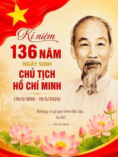 KỶ NIỆM 136 NĂM NG&Agrave;Y SINH CHỦ TỊCH HỒ CH&Iacute; MINH (19/5/1890 - 19/5/2026)