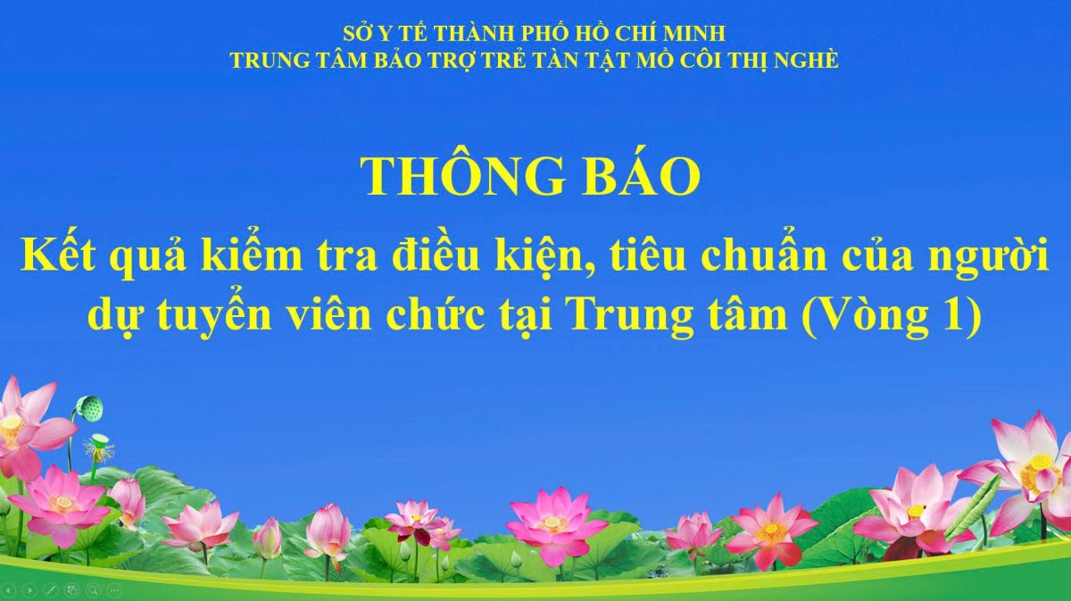 Th&ocirc;ng b&aacute;o kết quả kiểm tra điều kiện, ti&ecirc;u chuẩn của người dự tuyển (V&ograve;ng 1)