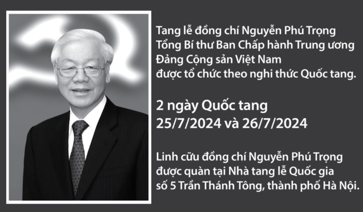 THÔNG CÁO ĐẶC BIỆT VỀ LỄ TANG TỔNG BÍ THƯ NGUYỄN PHÚ TRỌNG